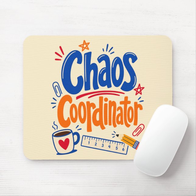 Chaos Coordinator Teacher Back to School Design Mouse Mat (With Mouse)