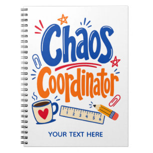 Chaos Coordinator Teacher Back to School Design Notebook