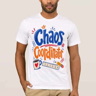 Chaos Coordinator Teacher Back to School Design T-Shirt
