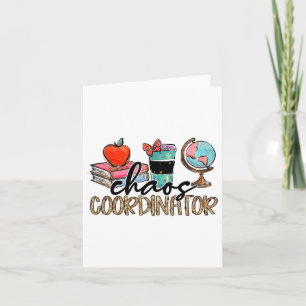Chaos Coordinator Teacher Fun Teacher Humour Leopa Card