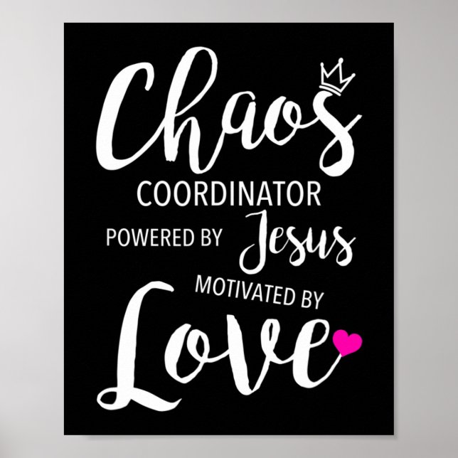 Chaos Coordinator Teacher Powered By Jesus Motivat Poster (Front)