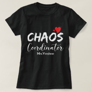 Chaos Coordinator Teacher T-Shirt