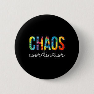 Chaos Coordinator Tie Dye Appreciation Day Back To 6 Cm Round Badge
