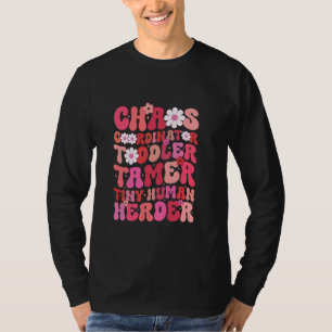Chaos Coordinator Toddler Tamer Tiny Human Herder  T-Shirt