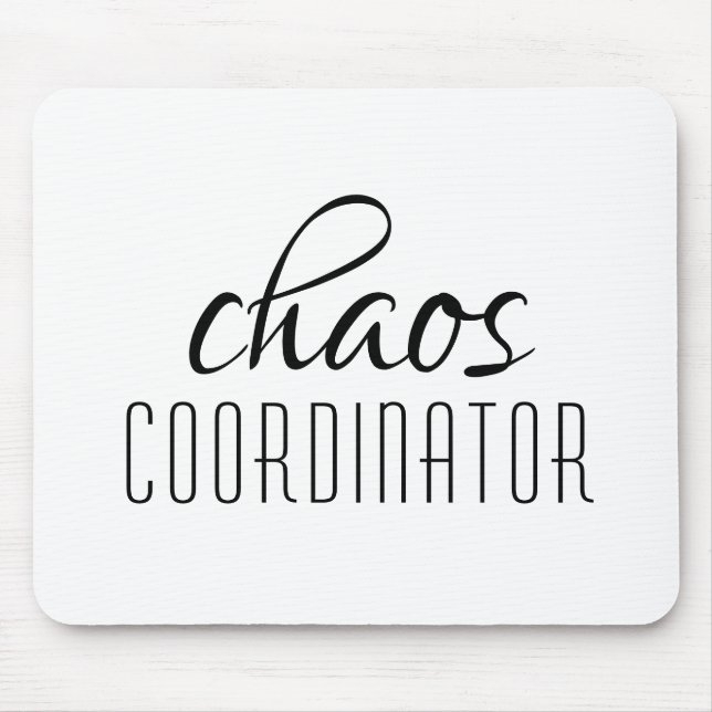 Chaos Coordinator Typographic Text Mouse Mat (Front)