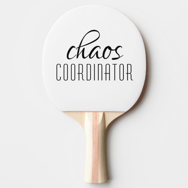 Chaos Coordinator Typographic Text Ping Pong Paddle (Front)