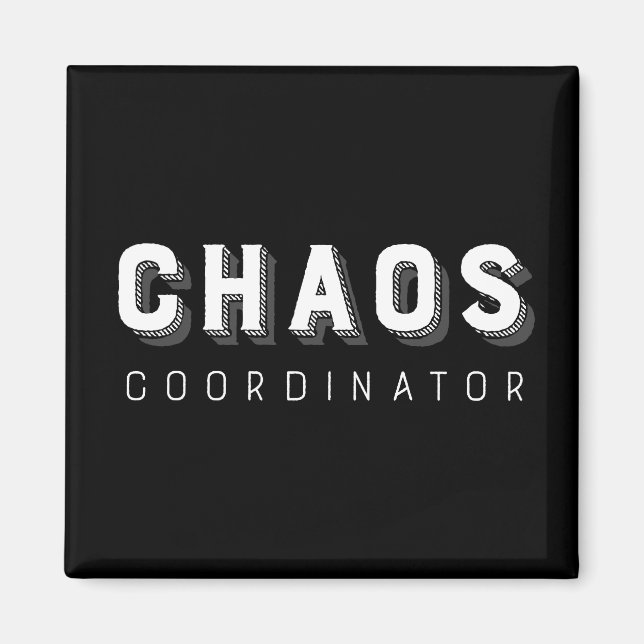 Chaos Coordinator Typography Magnet (Front)