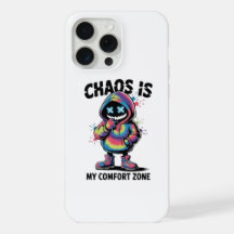 Chaos Is My Comfort Zone