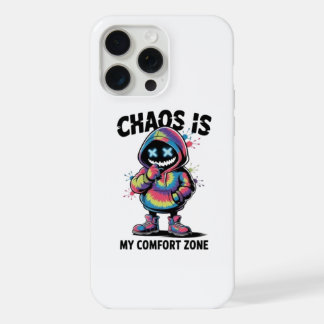 Chaos Is My Comfort Zone iPhone 15 Pro Max Case