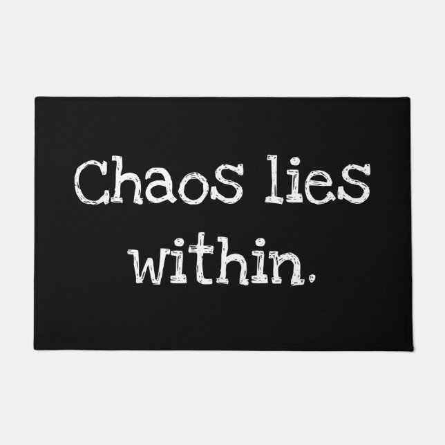 Chaos lies within. doormat (Front)