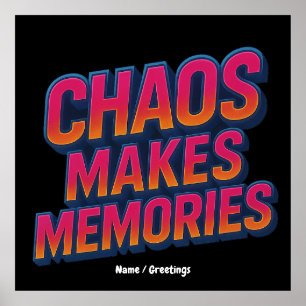 Chaos Makes Memories Retro Synthwave Design Funny  Poster
