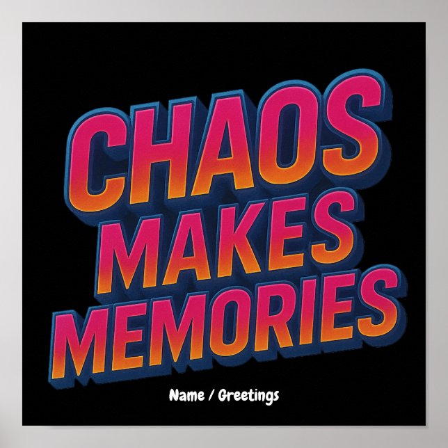 Chaos Makes Memories Retro Synthwave Design Funny  Poster (Front)