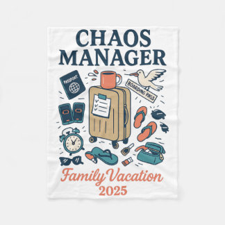 Chaos Manager Shirt – Matching Family Vacation 202 Fleece Blanket