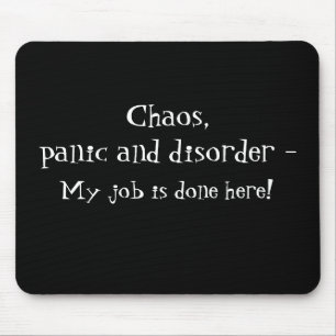 Chaos, panic saying Mouse Pad
