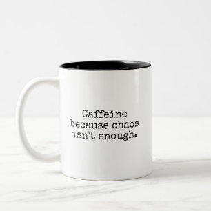 Chaos Plus Coffee Funny Mug