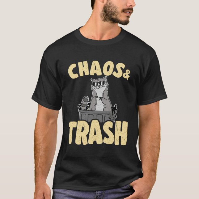 Chaos & Trash Garbage Panda Funny Raccoon 1 T-Shirt (Front)