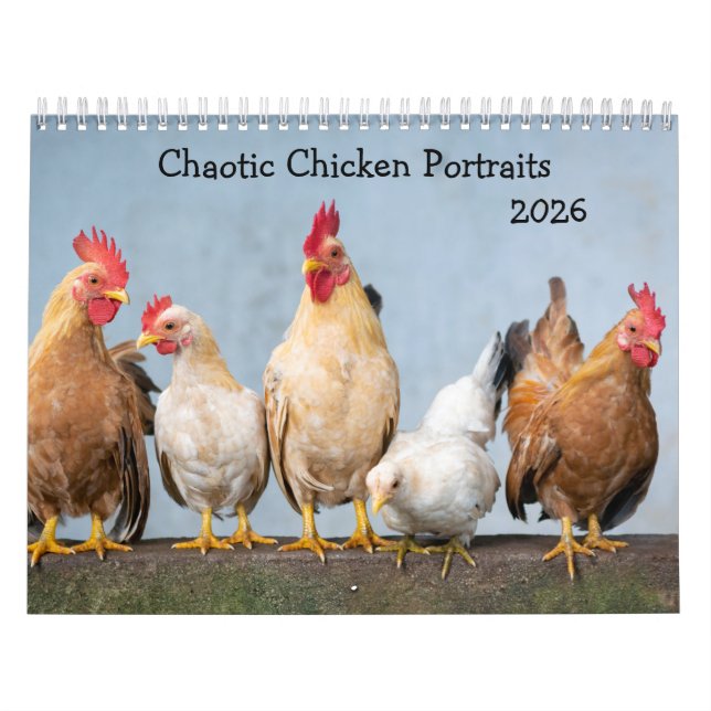 Chaotic Chicken Portraits 2026 Calendar (Cover)