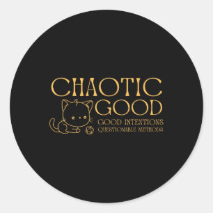 Chaotic Good Cat Good Intentions Questionable Ods  Classic Round Sticker