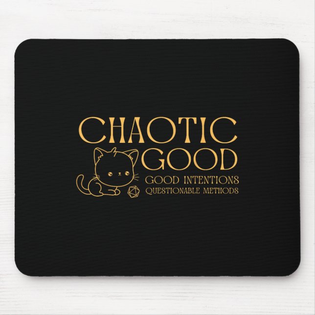 Chaotic Good Cat Good Intentions Questionable Ods  Mouse Mat (Front)