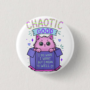 Chaotic Good Cat I Do What I Want 3 Cm Round Badge