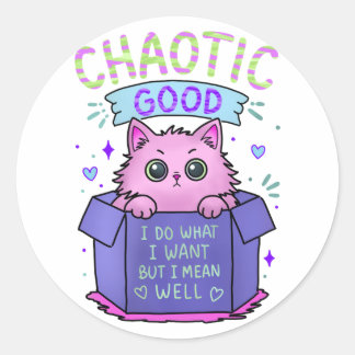 Chaotic Good Cat | I Do What I Want Classic Round Sticker