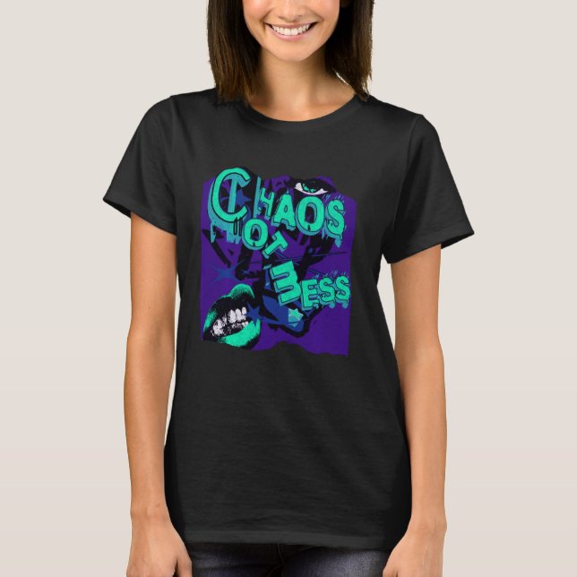 Chaotic Hot Mess Baddie Bad Girl Gen Z Trendy Y2K  T-Shirt (Front)