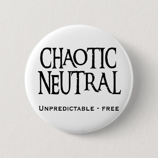 "Chaotic Neutral" 6 Cm Round Badge