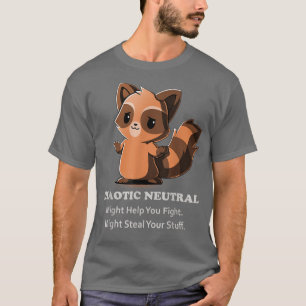 Chaotic Neutral Might Help You Fight Might Steal Y T-Shirt
