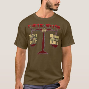 Chaotic Neutral T-Shirt