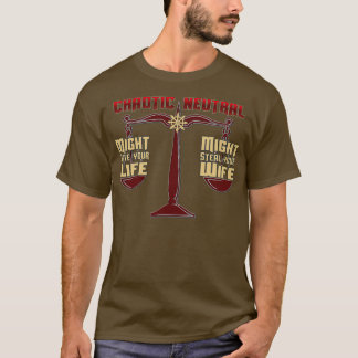 Chaotic Neutral  T-Shirt