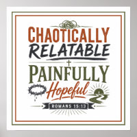 Chaotically Relatable Painfully Hopeful Spiritual