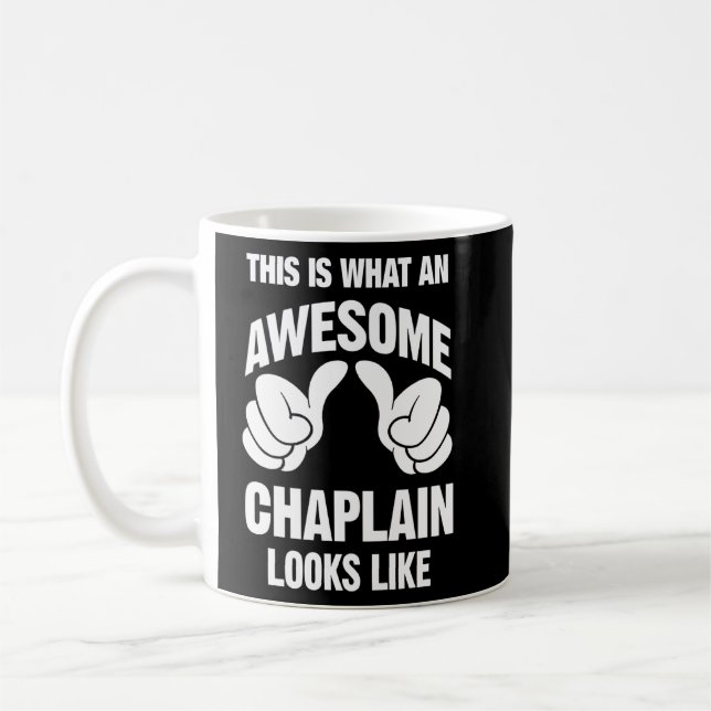 Chaplain Awesome Looks Like Funny  Coffee Mug (Left)