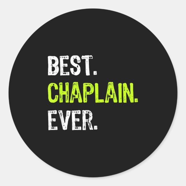 Chaplain Ever  Classic Round Sticker (Front)