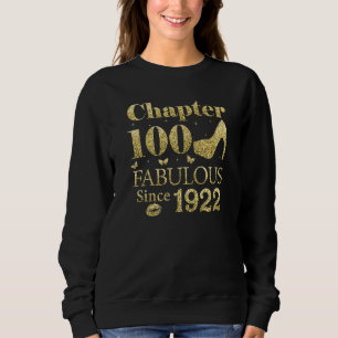 Chapter 100 Fabulous Since 1922 100Th Birthday Fo Sweatshirt