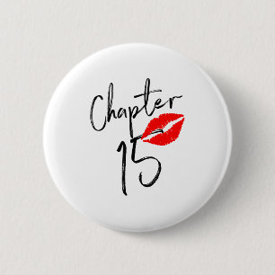Chapter 15th Birthday Girl Princess Shirt 15 Years 6 Cm Round Badge