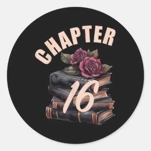 Chapter 16 16th Birthday Girls Book Lovers Its My Classic Round Sticker