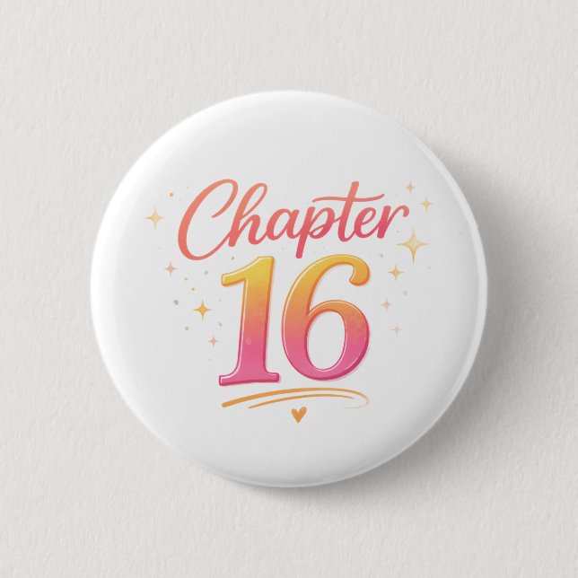 Chapter 16 Sweet Sixteen Birthday Celebration 6 Cm Round Badge (Front)