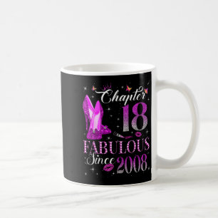 Chapter 18 Fabulous Since 2008 18th Birthday Gift  Coffee Mug