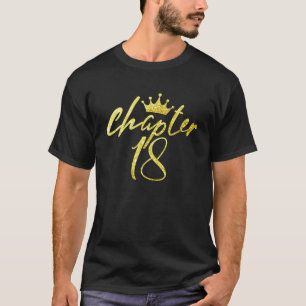 Chapter 18 Years Happy Birthday Queen Girls Born I T-Shirt