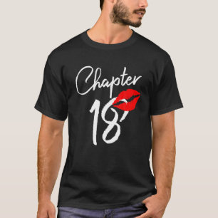 Chapter 18 Years Old Gifts 18th Birthday Party T-Shirt