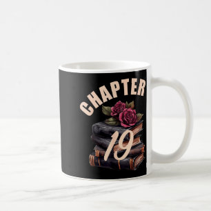 Chapter 19 19th Birthday Women Book Lovers Its My Coffee Mug