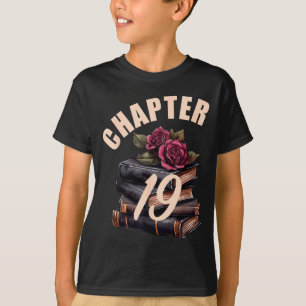 Chapter 19 19th Birthday Women Book Lovers Its My  T-Shirt