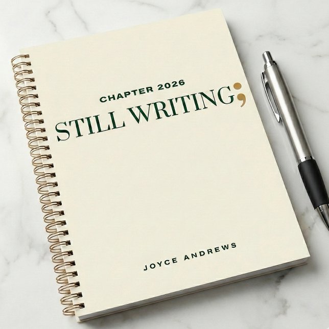 Chapter 2026 Still Writing Semicolon Journal (Chapter 2026 Semicolon Project Recovery Mental Helth Journal)