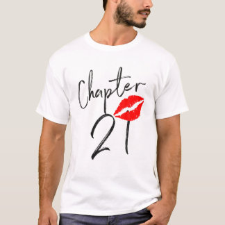 Chapter 21 Years Lips Love 21 St Birthday Born In T-Shirt