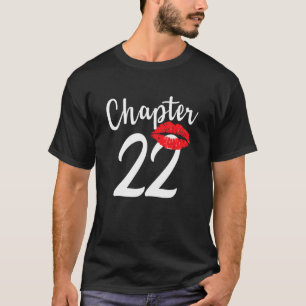 Chapter 22 Lips Happy Birthday T-Shirt