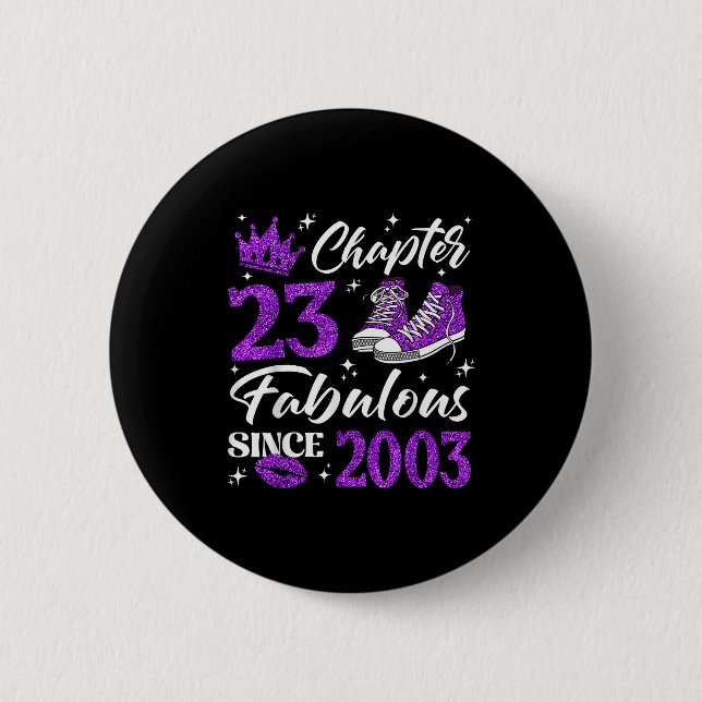 Chapter 23 Fabulous Since 2003 23rd Birthday Women 6 Cm Round Badge (Front)
