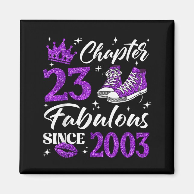 Chapter 23 Fabulous Since 2003 23rd Birthday Women Magnet (Front)