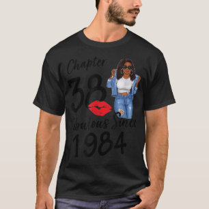 Chapter 38 Fabulous Since 1984 Black Girl Birthday T-Shirt