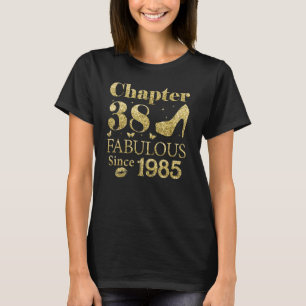 Chapter 38 Fabulous Since 1985 38Th Birthday Gift T-Shirt