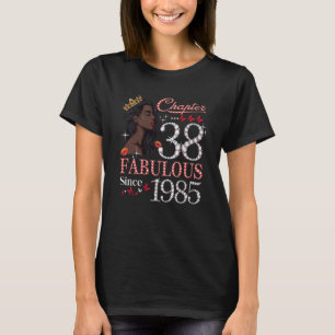 Chapter 38 Fabulous Since 1985 38th Birthday Queen T-Shirt